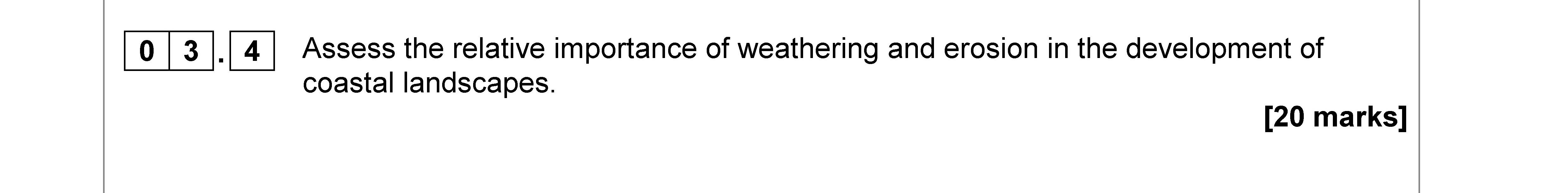 Assess-the-relative-importance-of-weathering-and-erosion-in-the-development-of-coastal-landscapes.-AQA-A-Level Geography-Question 3-2018-Paper 1.png
